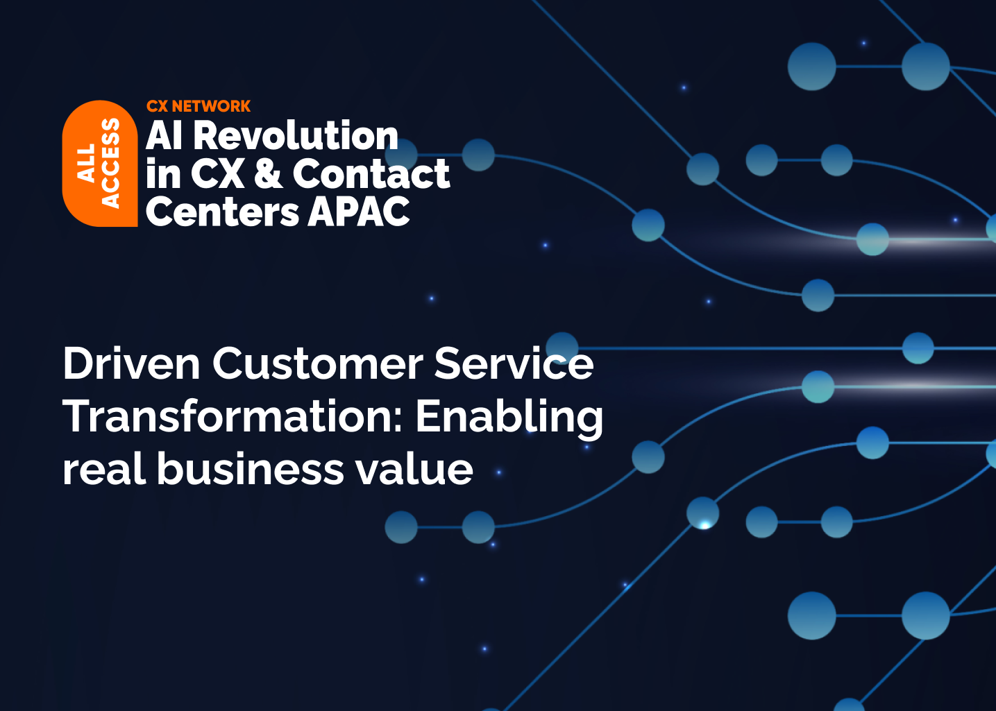 All Access: AI Revolution in CX & Contact Centers APAC 2025