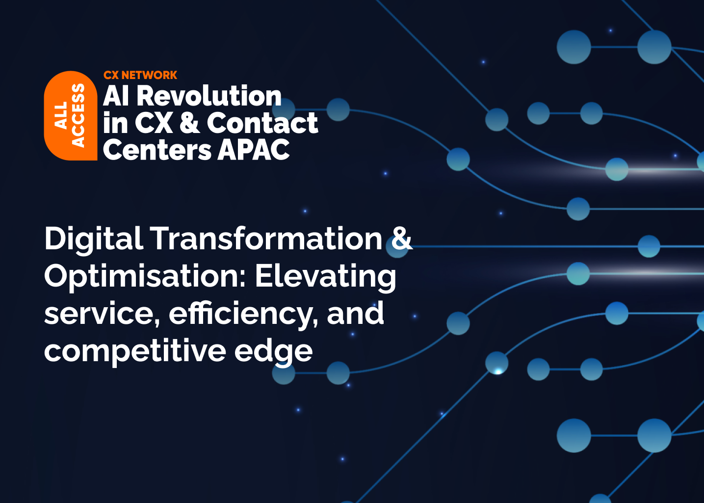 All Access: AI Revolution in CX & Contact Centers APAC 2025