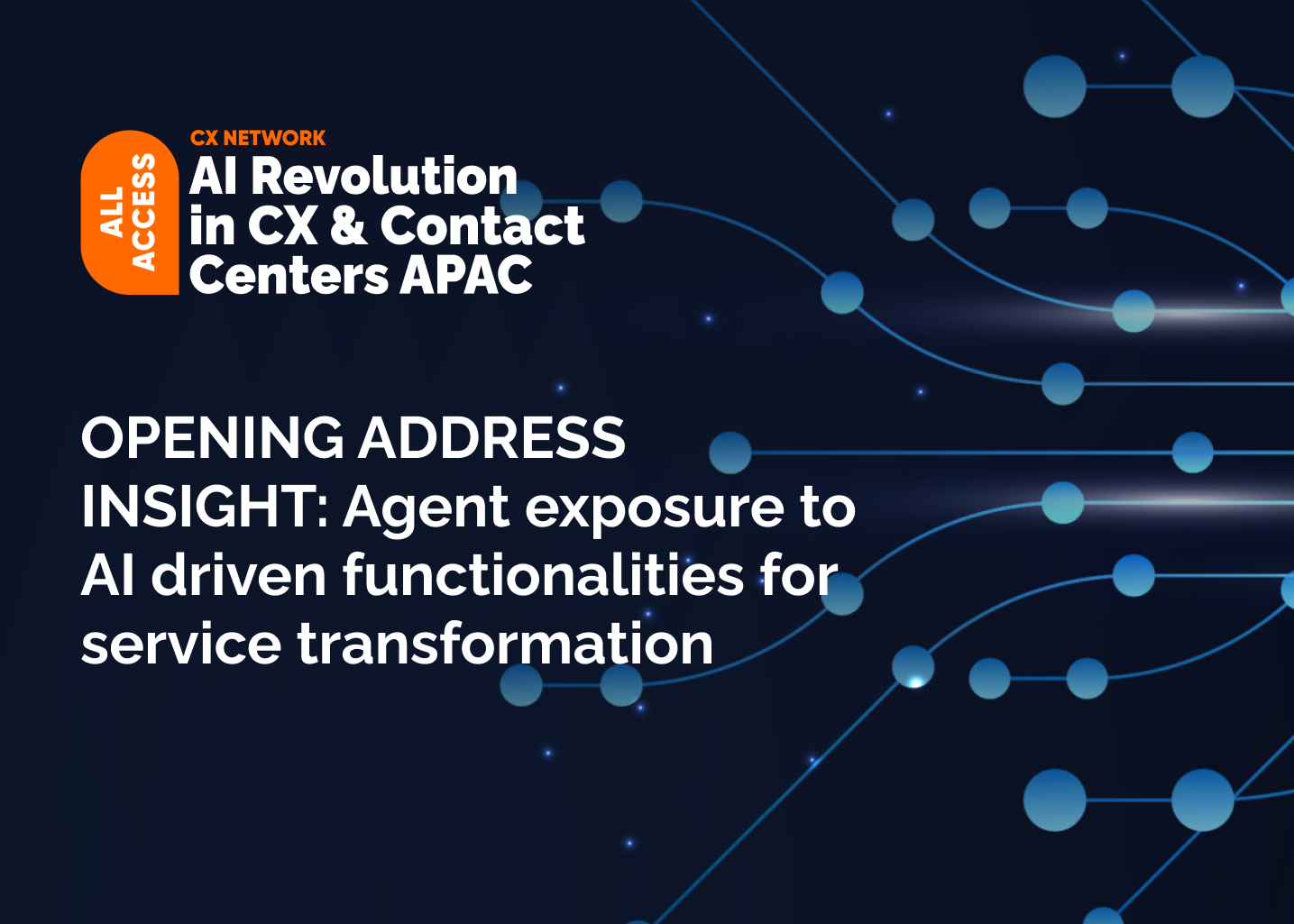 All Access: AI Revolution in CX & Contact Centers APAC 2025