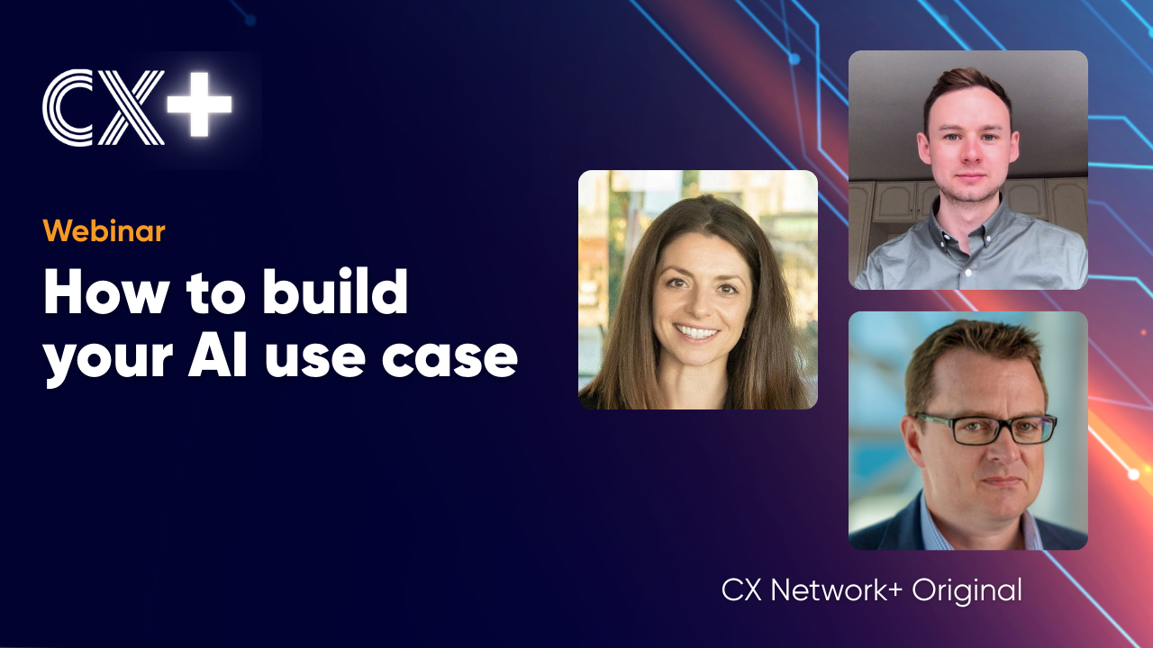 How to build your AI use case: A practical blueprint for CX leaders