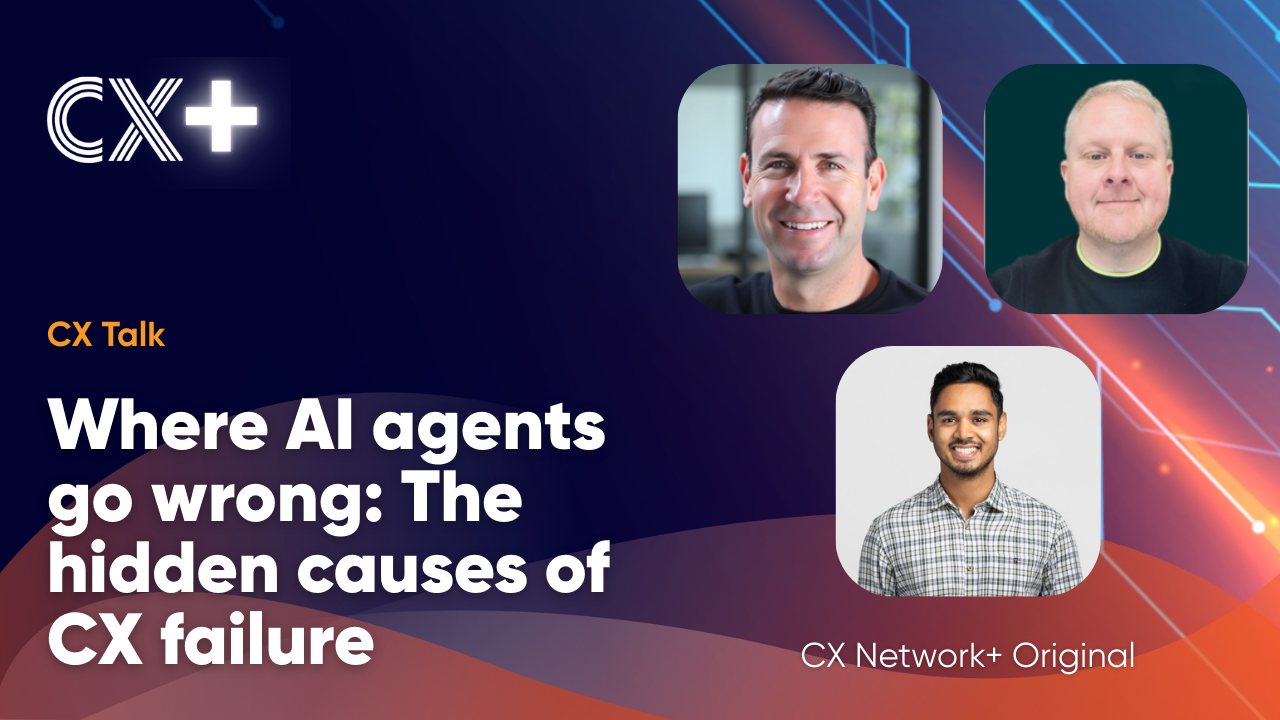 Where AI agents go wrong: The hidden causes of CX failure