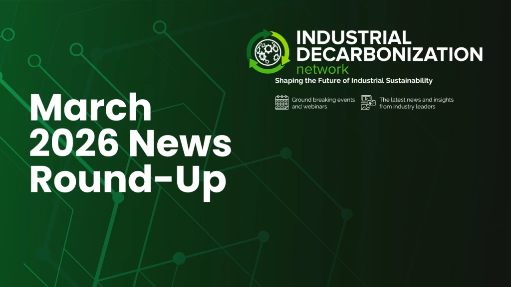 Industrial Decarbonization Network News Round Up Thumbnail