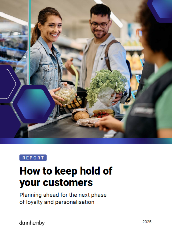 dunnhumby Report | How to Keep Hold of Your Customers