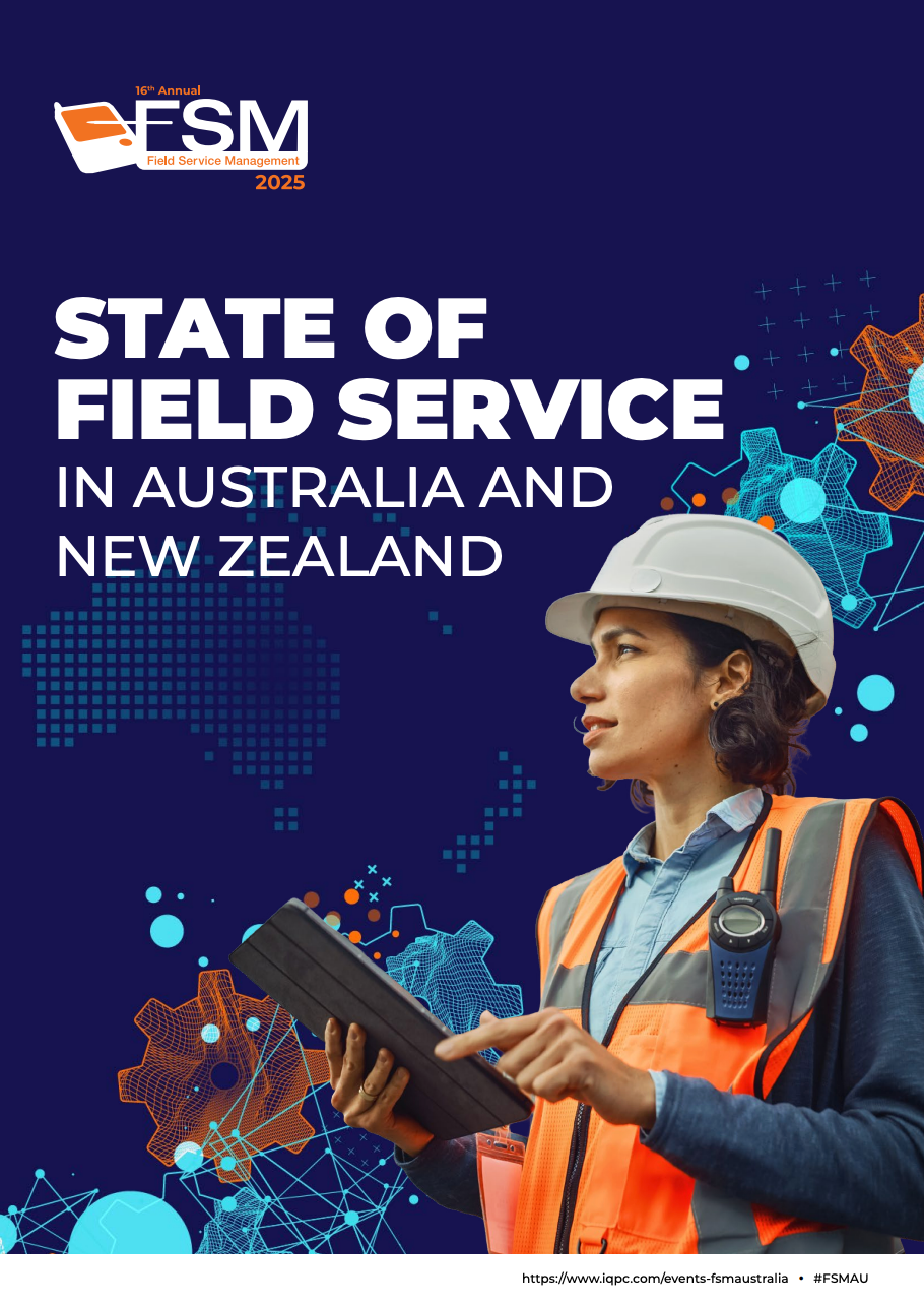 State of Field Service Management Report for Australia & New Zealand (2025-2030)