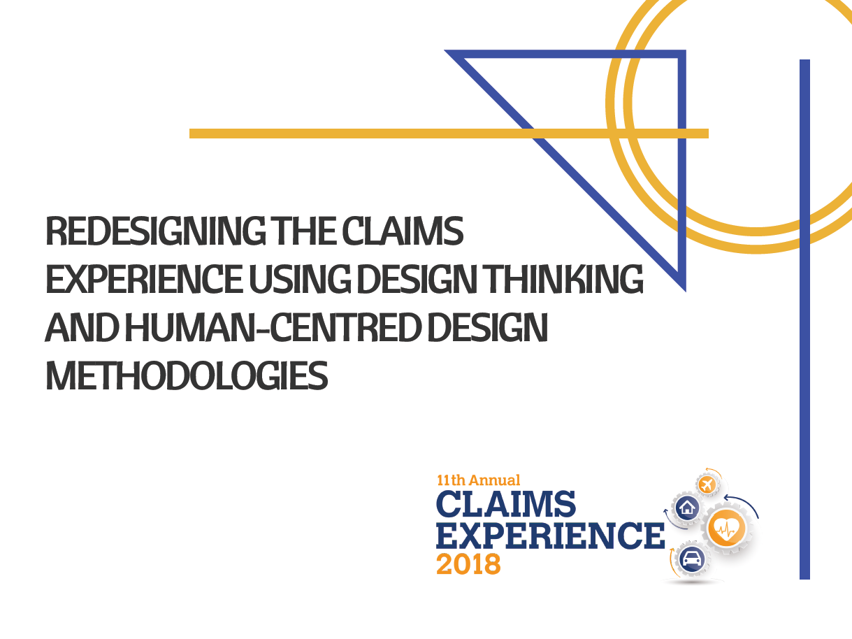 Redesigning the Claims Experience Using Design Thinking and Human-Centred Design Methodologies