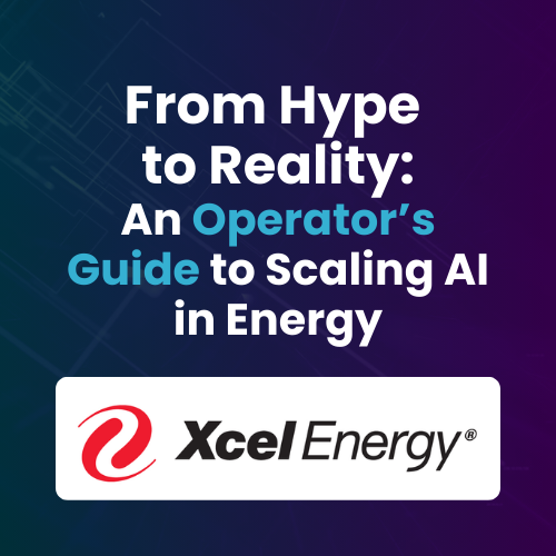 Operator’s Guide to Scaling AI in Energy with Xcel Energy