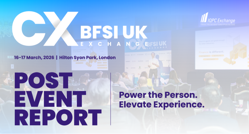 CX BFSI Exchange UK 2026 Post Event Report