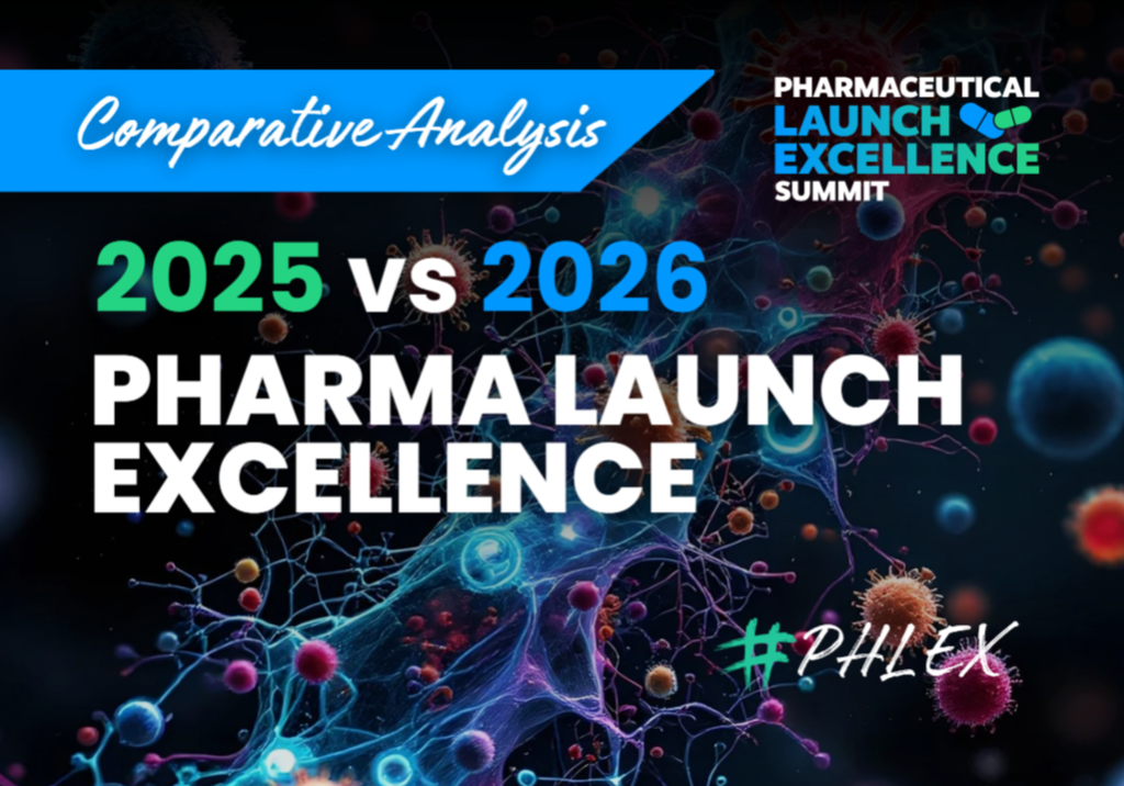 Comparative Analysis | 2025 vs 2026 Pharma Launch Excellence Comparative Analysis | 2025 vs 2026 Pharma Launch Excellence
