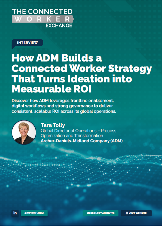 How ADM Builds a Connected Worker Strategy That Turns Ideation into Measurable ROI