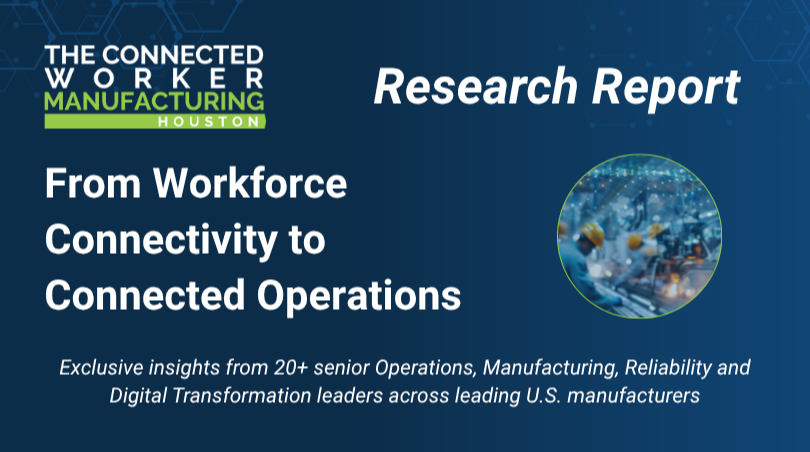 From Workforce Connectivity to Connected Operations: Insights from 20+ Industry Leaders