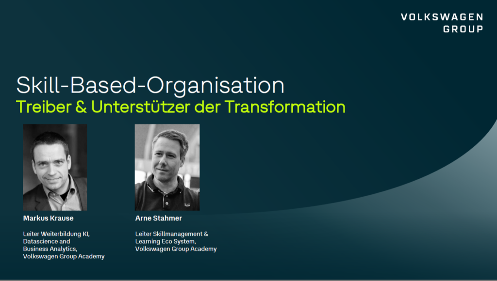 Volkswagen Group: Markus Krause & Arne Stahmer | Skill-Based-Organisation: Treiber & Unterstützer der HR Transformation
