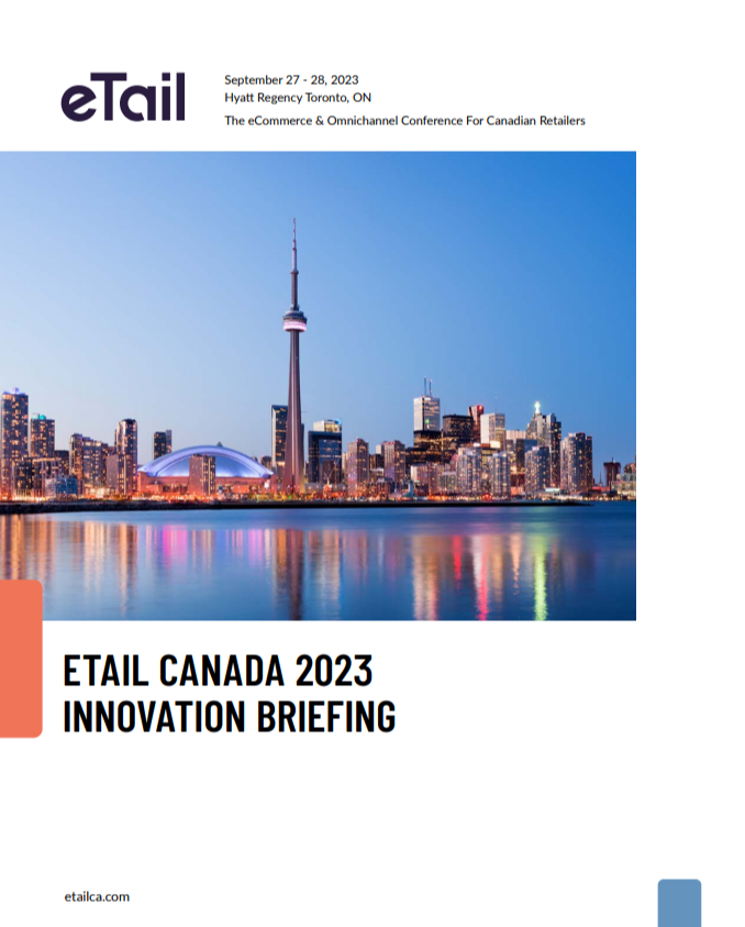 eTail Canada Innovation Briefing 2023 Report