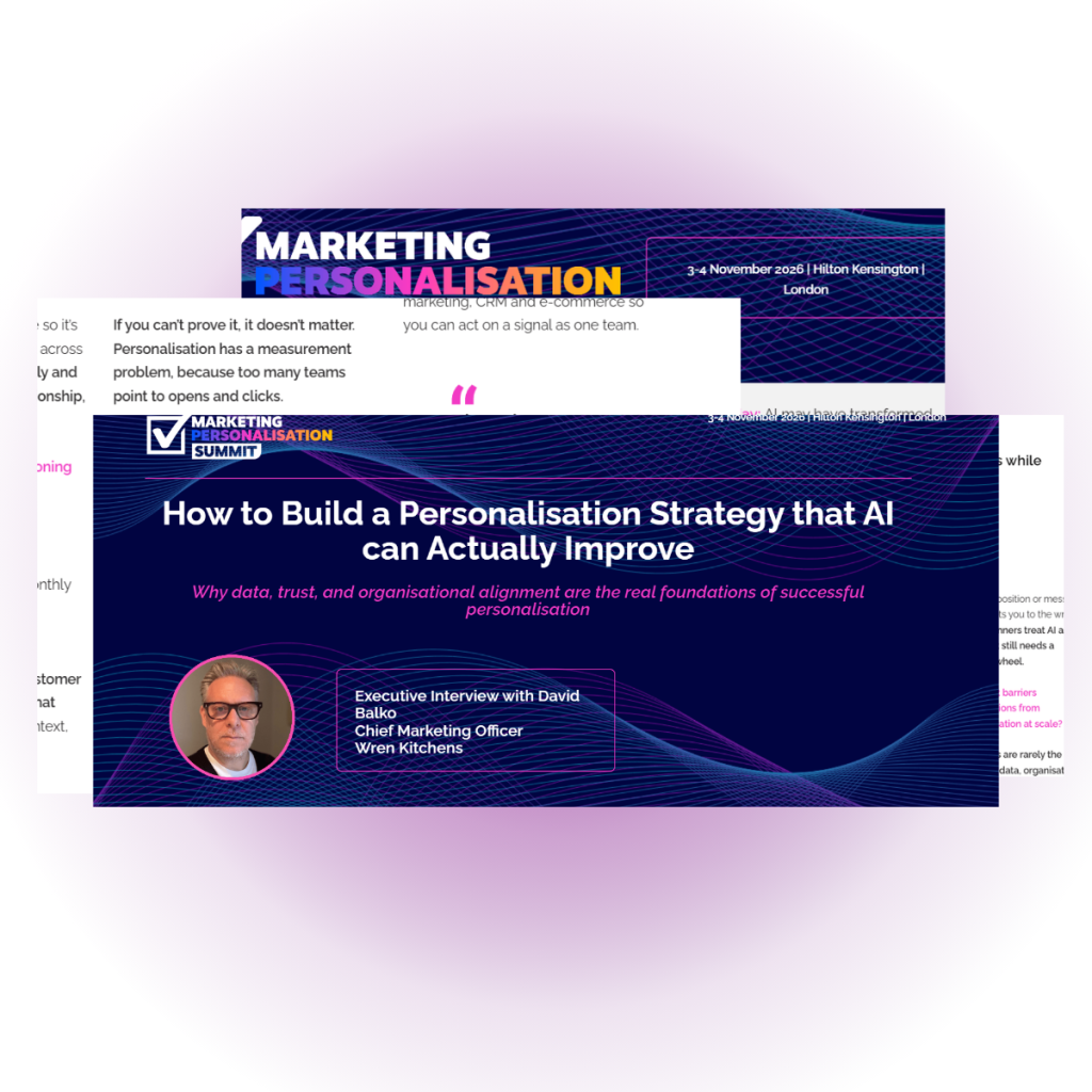 Speaker Interview | How to Build a Personalisation Strategy that AI can Actually Improve: Why Data, Trust, and Organisational Alignment are the Real Foundations of Successful Personalisation