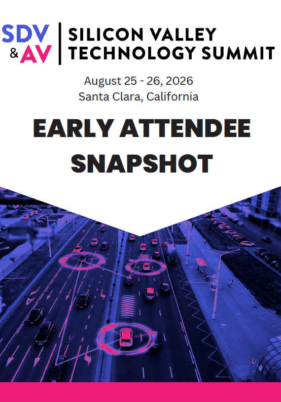 Early Attendee Snapshot | SDV & AV Silicon Valley Technology Summit