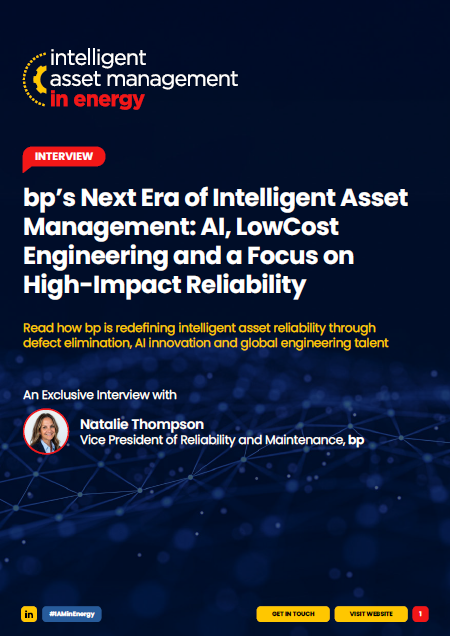 Interview - bp’s Next Era of Intelligent Asset Management: AI, LowCost Engineering and a Focus on High-Impact Reliability