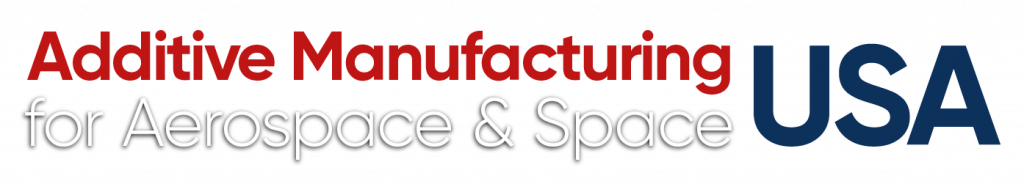 Additive Manufacturing for Aerospace & Space USA Draft Agenda