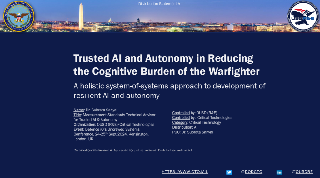 [Exclusive US DoD Presentation] TRUSTED AI AND AUTONOMY IN REDUCING THE COGNITIVE BURDEN OF THE WARFIGHTER