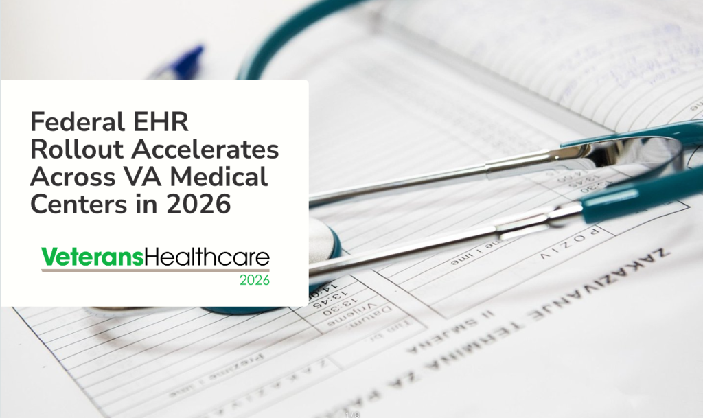 Federal EHR Rollout Accelerates Across VA Medical Centers in 2026