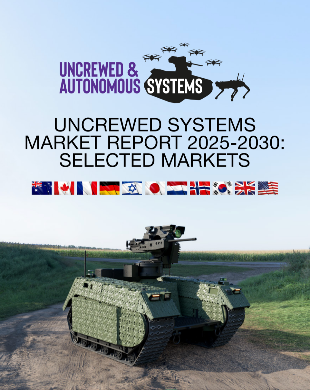 Market Report: Uncrewed Systems 2025-2030: Selected Markets