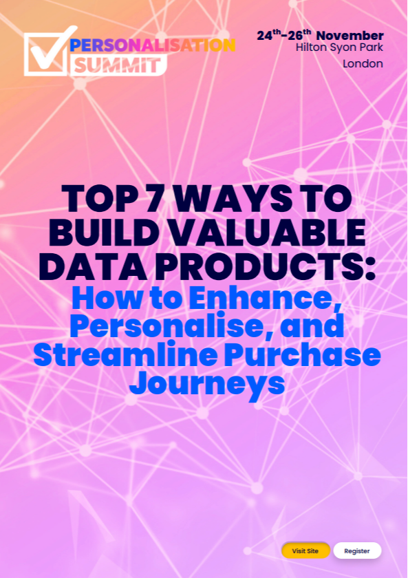 Building Valuable Data Products for Personalised Experiences