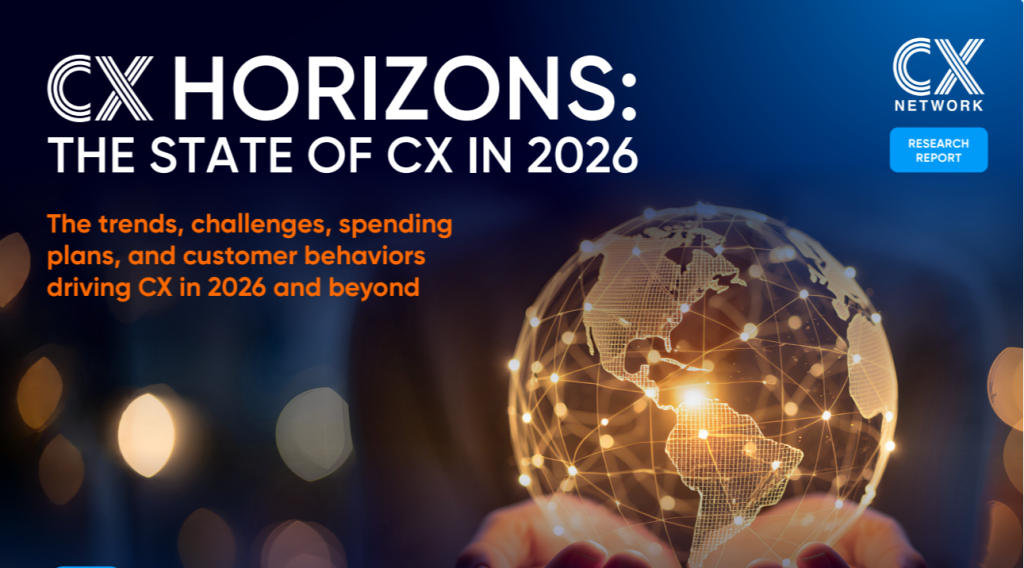 CX Horizons: The State of CX in 2026
