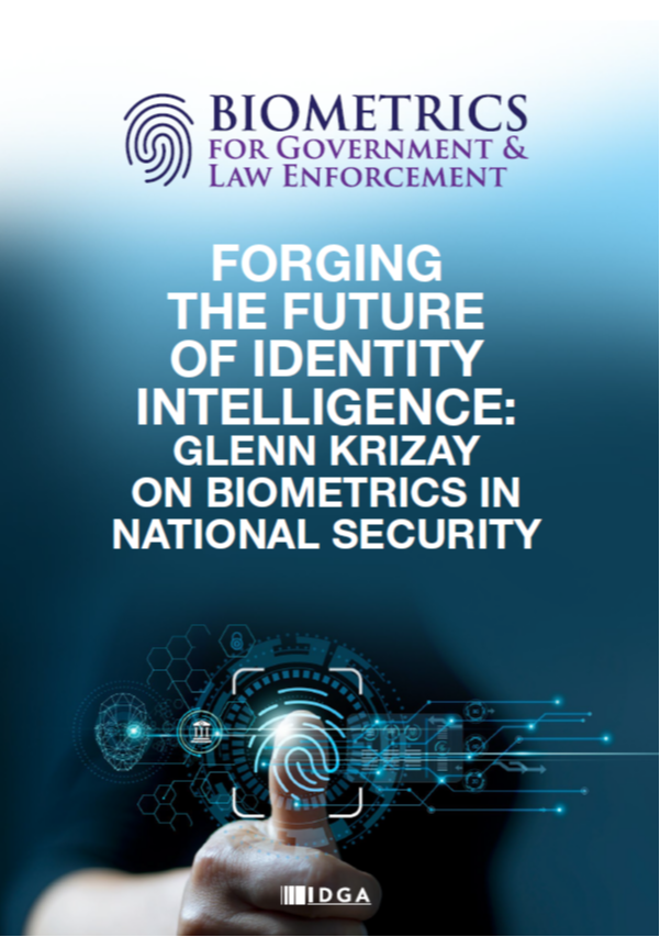 Forging the Future of Identity Intelligence: Glenn Krizay on Biometrics in National Security