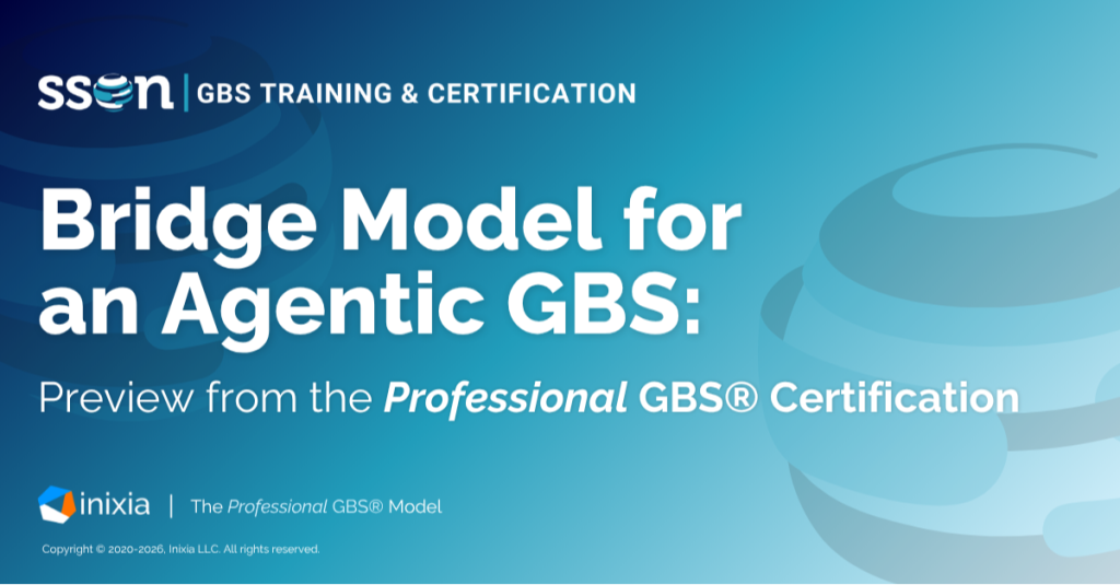 Bridge Model for an Agentic GBS: Preview from the Professional GBS® Certification