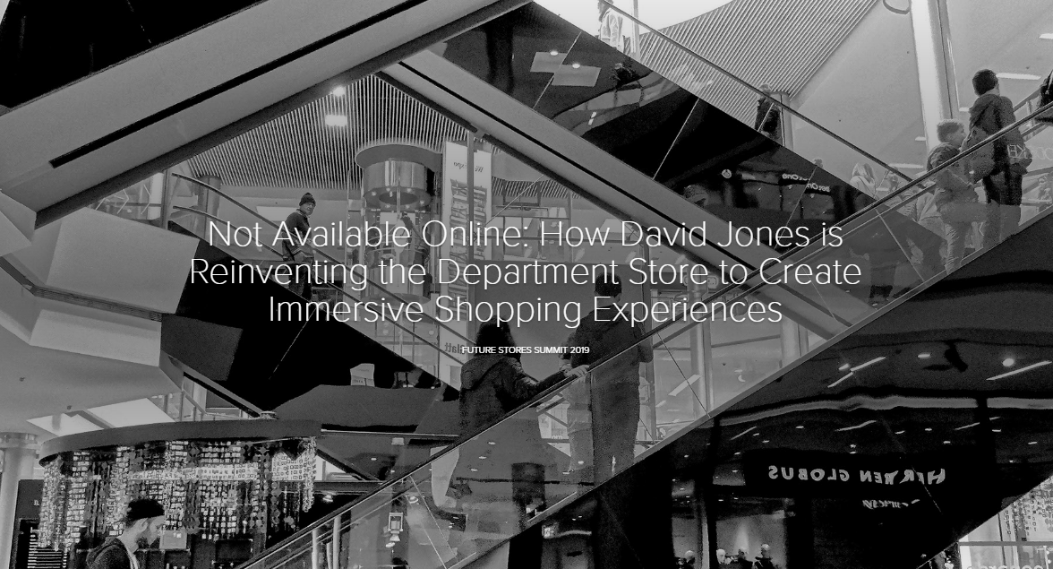 How David Jones are Reinventing the Department Store to Create Immersive Shopping Experiences