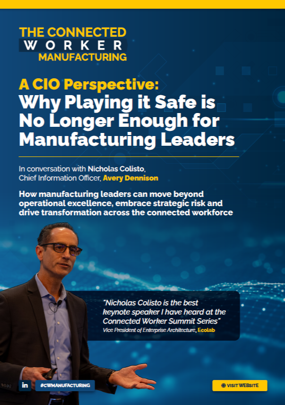 A CIO Perspective: Why Playing it Safe is No Longer Enough for Manufacturing Leaders