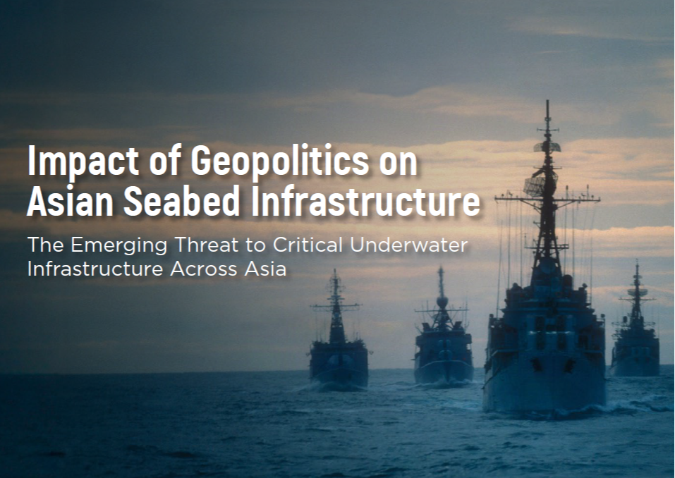 Impact of Geopolitics on Asian Seabed Infrastructure (Solution Provider)