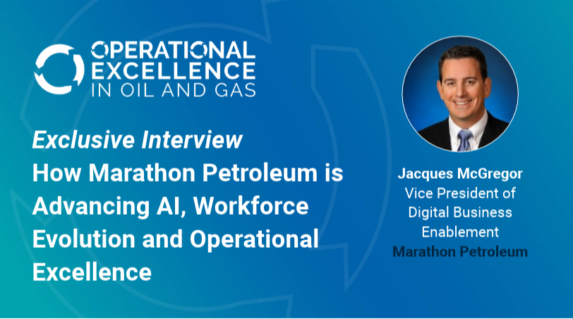 How Marathon Petroleum is Advancing AI, Workforce Evolution and Operational Excellence
