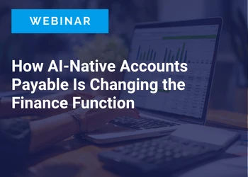 How AI-Native Accounts Payable Is Changing the Finance Function