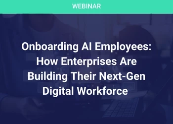 Onboarding AI Employees: How Enterprises Are Building Their Next-Gen Digital Workforce