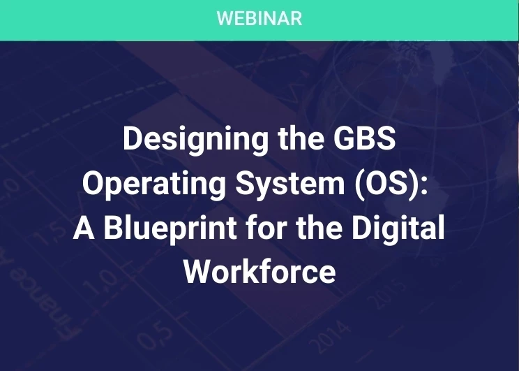 Designing the GBS Operating System (OS): A Blueprint for the Digital Workforce