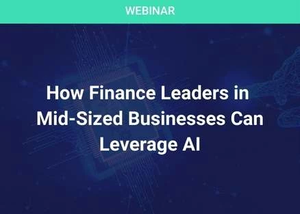 How Finance Leaders in Mid-Sized Businesses Can Leverage AI