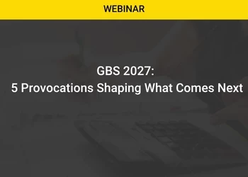 GBS 2027: 5 Provocations Shaping What Comes Next