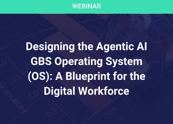 Designing the Agentic AI GBS Operating System (OS): A Blueprint for the Digital Workforce