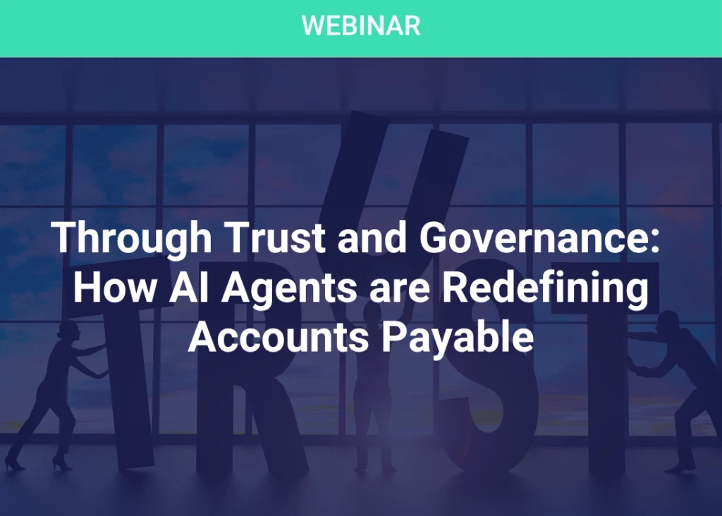 Through Trust and Governance: How AI Agents are Redefining Accounts Payable