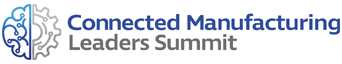 Connected Manufacturing Leaders Summit 2021