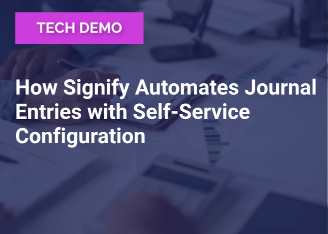 How Signify Automates Journal Entries with Self-Service Configuration
