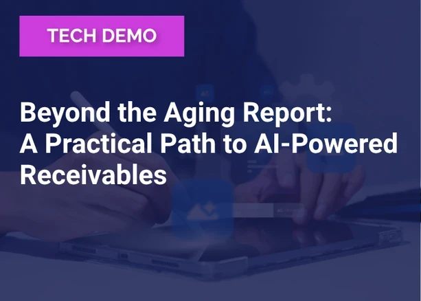 Beyond the Aging Report: A Practical Path to AI-Powered Receivables