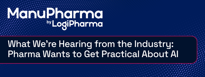What We're Hearing from the Industry: Pharma Wants to Get Practical About AI