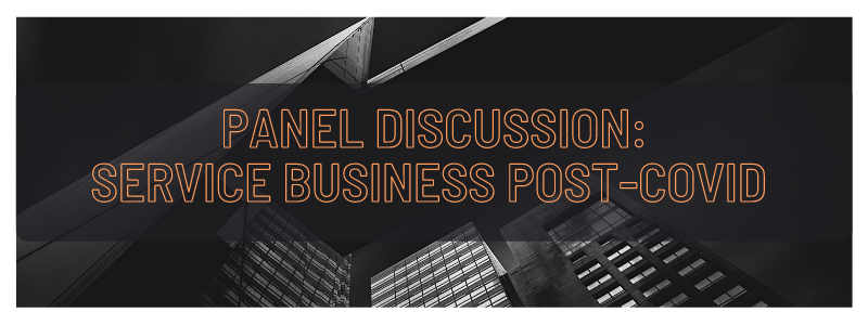 Panel Discussion: Service Business Post-Covid