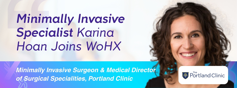Minimally Invasive Specialist Karina Hoan joins WoHX
