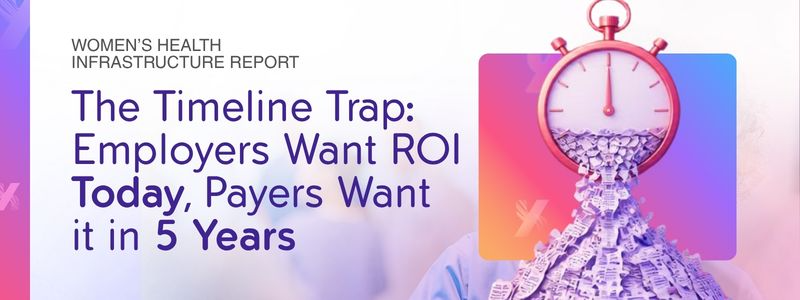 The Timeline Trap: Employers Want ROI Today, Payers Want it in 5 Years