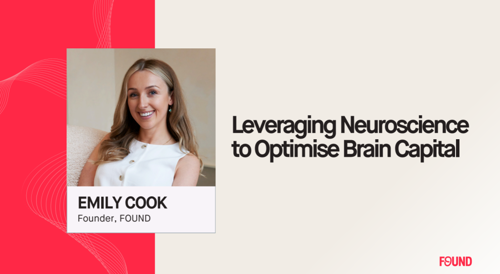 Leveraging Neuroscience to Optimise Brain Capital - Emily Cook