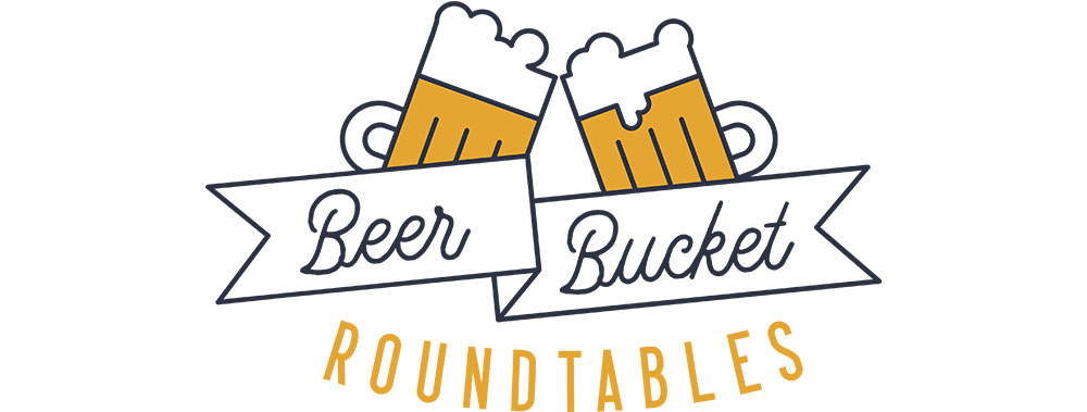Beer Bucket Roundtables