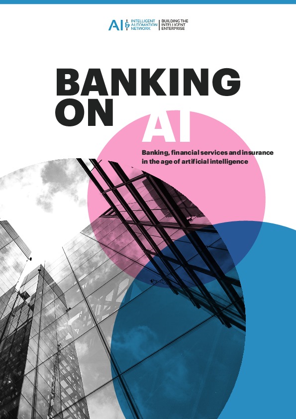 Banking on AI [REPORT]: How artificial intelligence will impact the ...