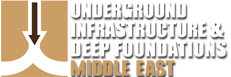 Underground Infrastructure & Deep Foundations Middle East
