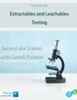 Behind the Scenes with Sanofi Pasteur: Extractables & Leachables Testing